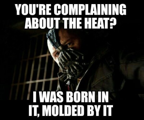 bane-meme-heat-summer.jpg