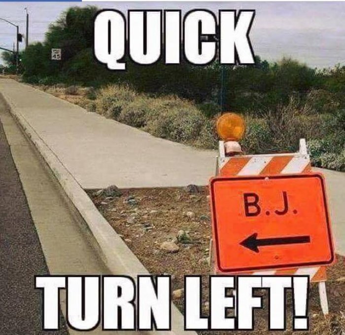 Quick-turn-left-Funny-adult-meme-sign.jpg