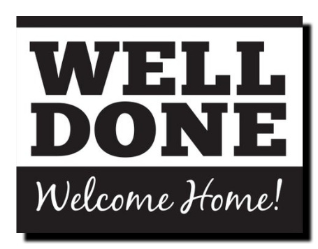 well done welcome home.jpg