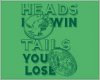 heads i win.jpg
