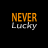 NeverLucky