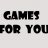 Games For You