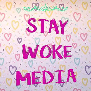 Stay Woke Media